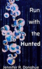 Image for Run With the Hunted