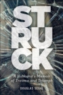 Image for Struck: a husband&#39;s memoir of trauma and triumph