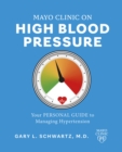 Image for Mayo Clinic on high blood pressure  : your personal guide to managing hypertension