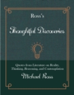Image for Ross&#39;s Thoughtful Discoveries : Quotes from Literature on Reality, Thinking, Reasoning, and Contemplation