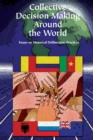 Image for Collective Decision Making Around the World: Essays on Historical Deliberative Practices