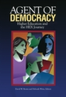 Image for Agent of Democracy: Higher Education and the HEX Journey