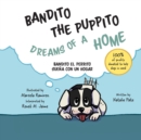 Image for Bandito the Puppito Dreams of a Home (Paperback) : Bandito el Perrito Suena con un Hogar