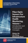 Image for Fiber-Optic Sensors For Infrastructure Health Monitoring, Volume I