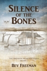 Image for Silence of the Bones : The Madison McKenzie Files (Book 1)