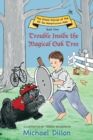 Image for Trouble Inside the Magical Oak Tree : The Grand Stories of the All too Adventurous Alex Book One