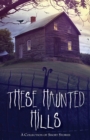Image for These Haunted Hills : A Collection of Short Stories