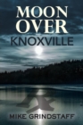 Image for Moon Over Knoxville