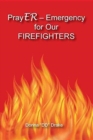 Image for PrayER Emergency for Our Firefighters