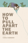 Image for How to Pull Apart the Earth
