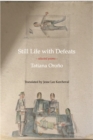 Image for Still Life with Defeats: Selected Poems : Selected Poems