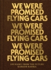 Image for We Were Promised Flying Cars