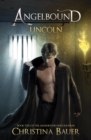 Image for Lincoln: the story of Angelbound from Prince Lincoln&#39;s point of view and more