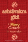 Image for Ashtavakra Gita, A Fiery Octave in Ascension : Sanskrit Text with English Translation (Convenient 4&quot;x6&quot; Pocket-Sized Edition)