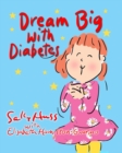 Image for Dream Big with Diabetes