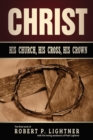 Image for Christ, His Church, His Cross, His Crown