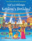 Image for Let&#39;s Celebrate Krishna&#39;s Birthday! (Maya &amp; Neel&#39;s India Adventure Series, Book 12)