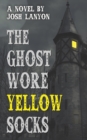 Image for The Ghost Wore Yellow Socks
