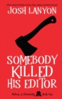 Image for Somebody Killed His Editor : Holmes &amp; Moriarity 1