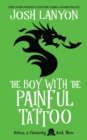 Image for The Boy with the Painful Tattoo