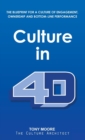 Image for Culture in 4D : The Blueprint for a Culture of Engagement, Ownership, and Bottom-Line Performance