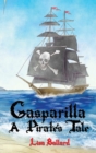 Image for Gasparilla : A Pirate&#39;s Tale