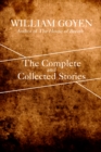 Image for Complete and Collected Stories of William Goyen