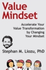 Image for Value Mindset: Accelerate Your Value Transformation By Changing Your Mindset