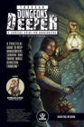 Image for Through Dungeons Deeper : A Survival Guide For Dungeoneers As Written By A Survivor