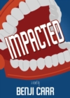 Image for Impacted A Novel