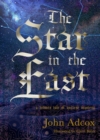 Image for Star in the East: A Winter Tale of Ancient Mystery