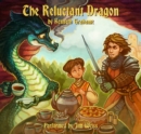 Image for The Reluctant Dragon : By Kenneth Grahame