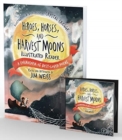 Image for Heroes, Horses, and Harvest Moons Bundle : Audiobook &amp; Illustrated Reader