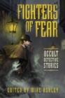 Image for Fighters of fear  : occult detective stories