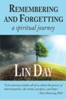 Image for Remembering and Forgetting : a spiritual journey