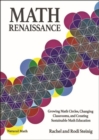 Image for Math Renaissance : Growing Math Circles, Changing Classrooms, and Creating Sustainable Math Education