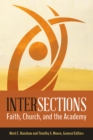 Image for Intersections: Faith, Church, and the Academy