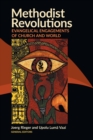 Image for Methodist Revolutions : Evangelical Engagements of Church and World