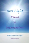 Image for Into Light : Poems and Incantations