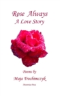 Image for Rose Always - A Love Story