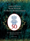 Image for Album 50-lecia Klubu Kultury im. Heleny Modrzejewskiej