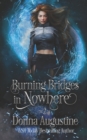 Image for Burning Bridges in Nowhere : Going Nowhere #2
