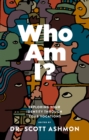 Image for Who Am I? : Exploring Your Identity through Your Vocations