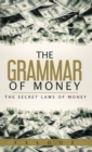 Image for The Grammar of Money