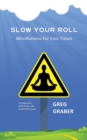 Image for Slow Your Roll