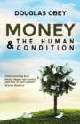 Image for Money &amp; the Human Condition