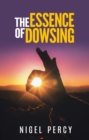 Image for Essence Of Dowsing