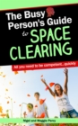 Image for Busy Person&#39;s Guide To Space Clearing