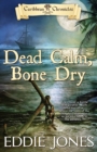 Image for Dead Calm, Bone Dry