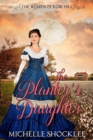 Image for The Planter&#39;s Daughter